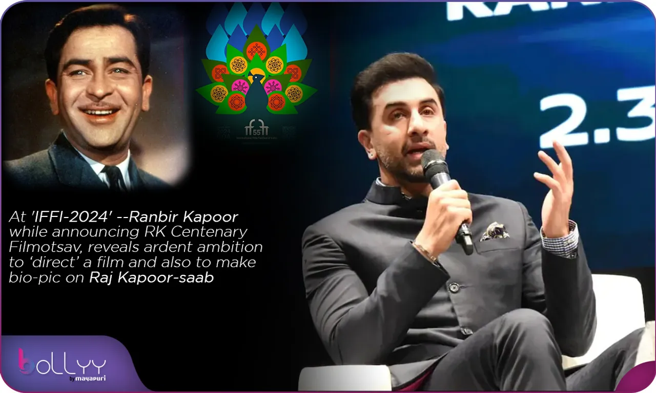 At 'IFFI-2024' --Ranbir Kapoor while announcing RK Centenary Filmotsav