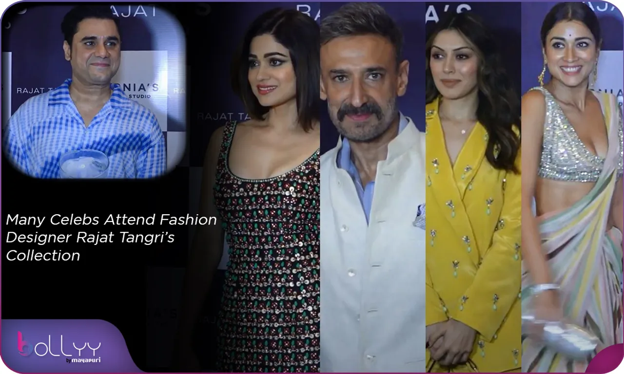 Many Celebs Attend Fashion Designer Rajat Tangri’s Collection