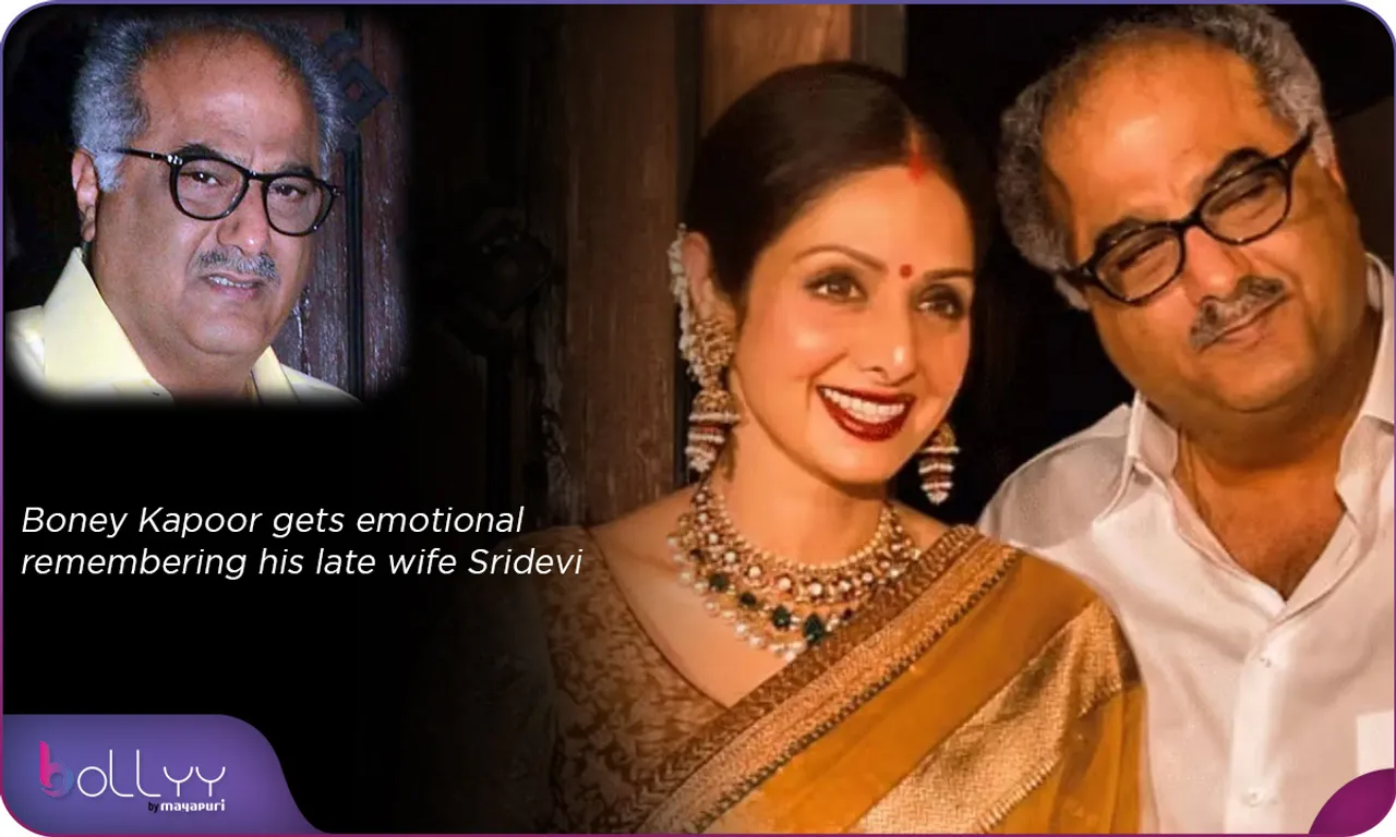 Boney Kapoor gets emotional remembering his late wife Sridevi