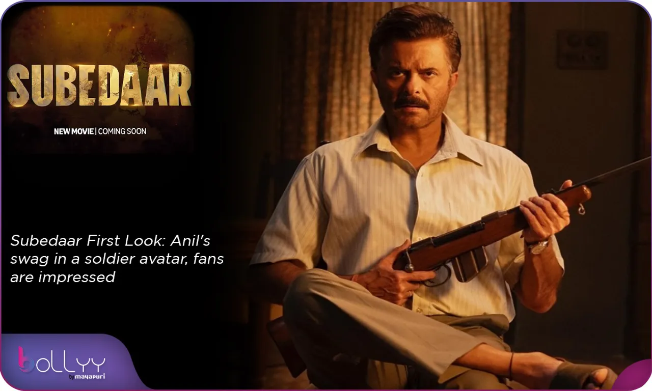 Subedaar First Look Anil's swag in a soldier avatar, fans are impressed