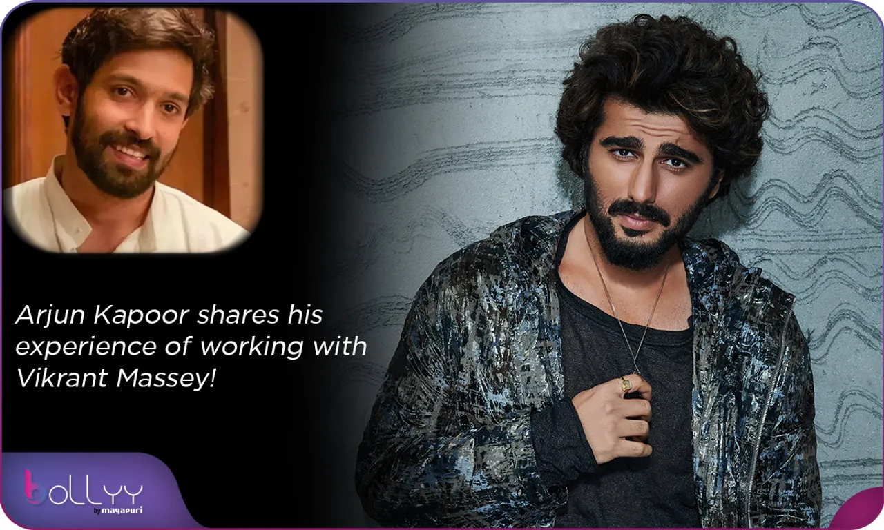 Arjun Kapoor shares his experience of working with Vikrant Massey!
