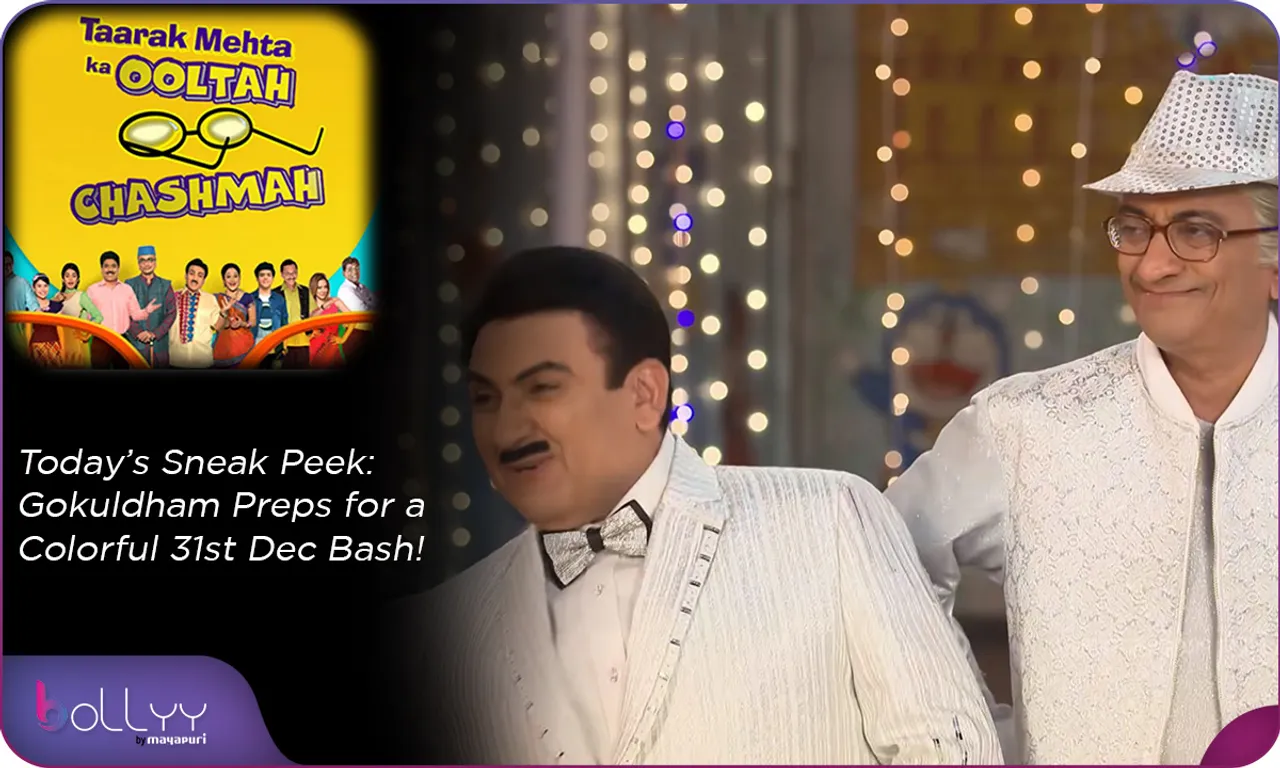 Today’s Sneak Peek Gokuldham Preps for a Colorful 31st Dec Bash!