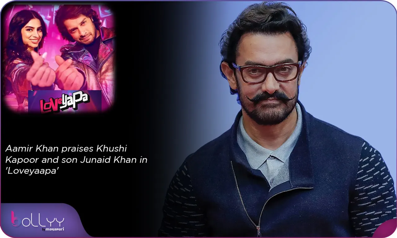 Aamir Khan praises Khushi Kapoor and son Junaid Khan in 'Loveyaapa'