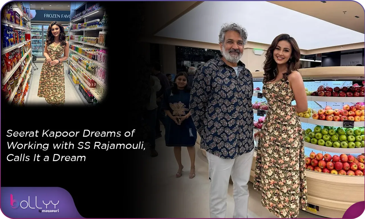 Seerat Kapoor Dreams of Working with SS Rajamouli, Calls It a Dream
