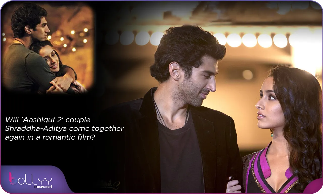 Will 'Aashiqui 2' couple Shraddha-Aditya come together again in a romantic film