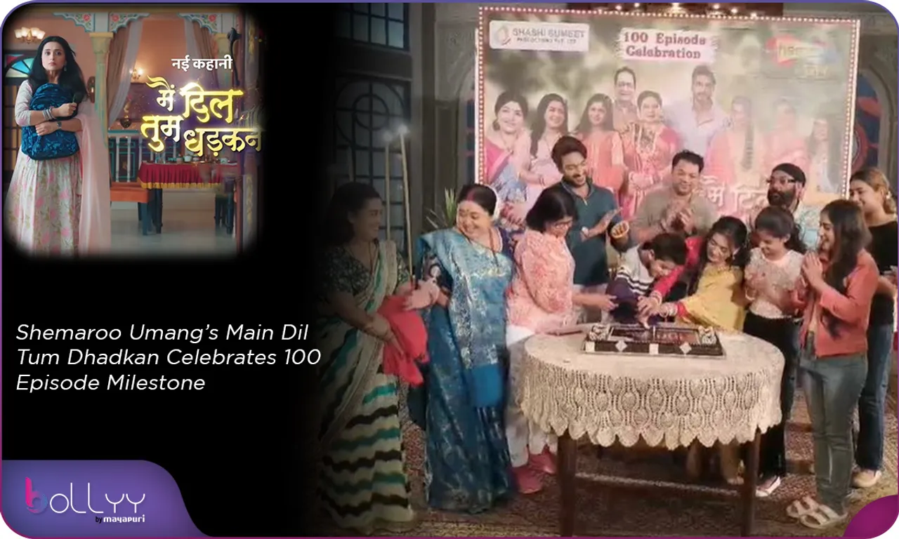 Shemaroo Umang’s Main Dil Tum Dhadkan Celebrates 100 Episode Milestone