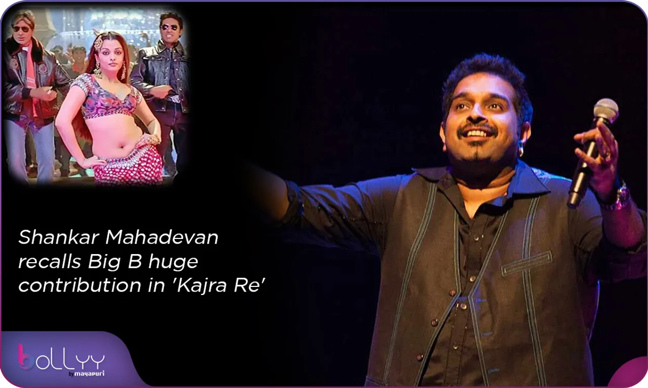 Shankar Mahadevan recalls Big B huge contribution in 'Kajra Re'