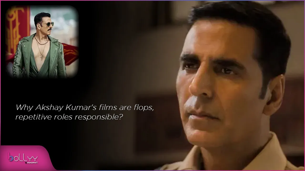 Why Akshay Kumar's films are flops, repetitive roles responsible