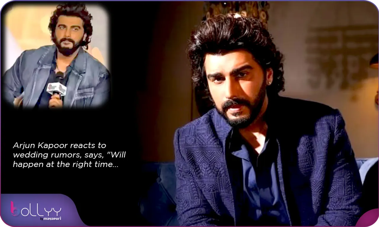 Arjun Kapoor reacts to wedding rumors, says, Will happen at the right time...