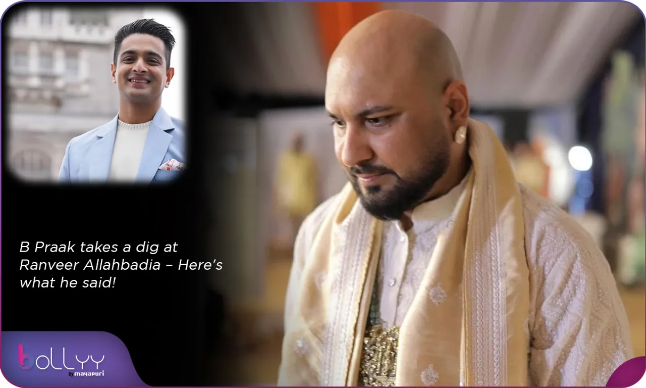 B Praak takes a dig at Ranveer Allahbadia – Here's what he said!