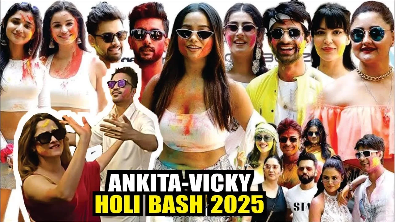 Ankita Lokhande & Vicky Jain Host Star-Studded Holi Bash 2025 in Mumbai