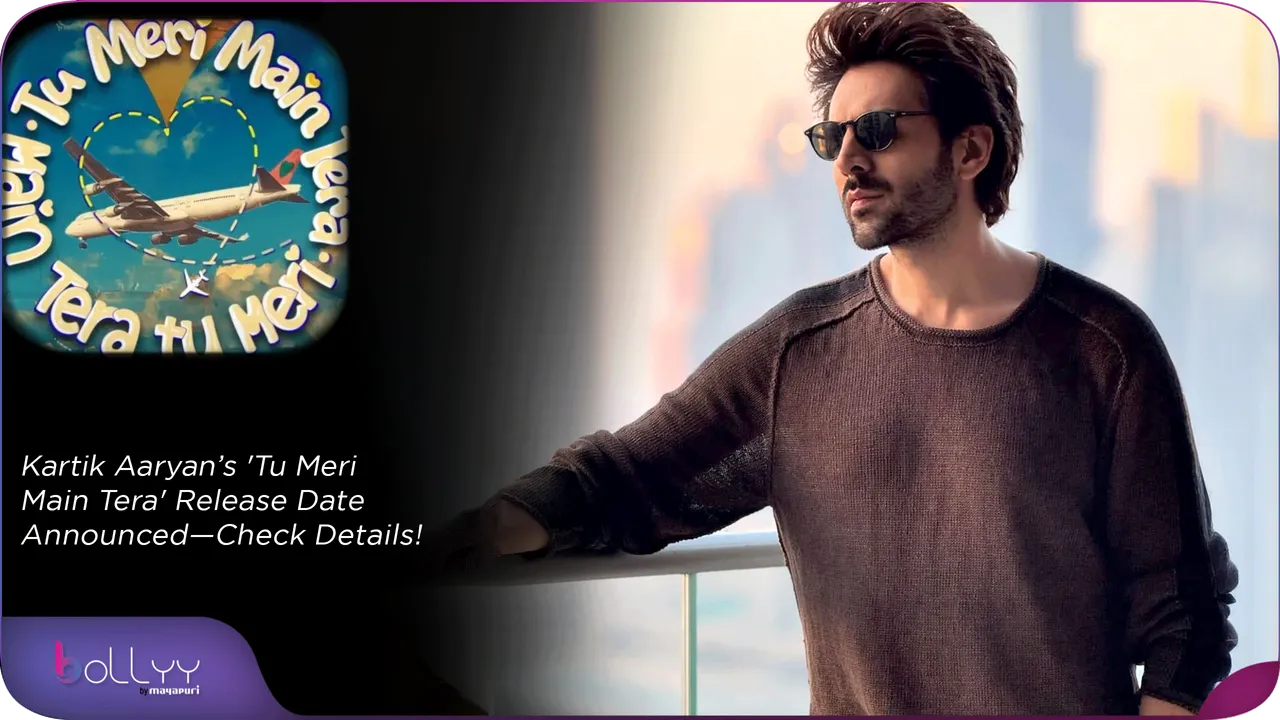 Kartik Aaryan’s 'Tu Meri Main Tera' Release Date Announced—Check Details!