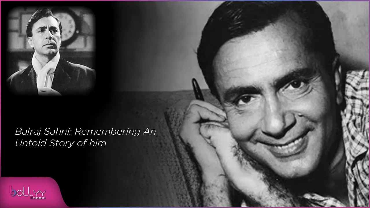 Balraj Sahni Death Anniversary Remembering An Untold Story of him