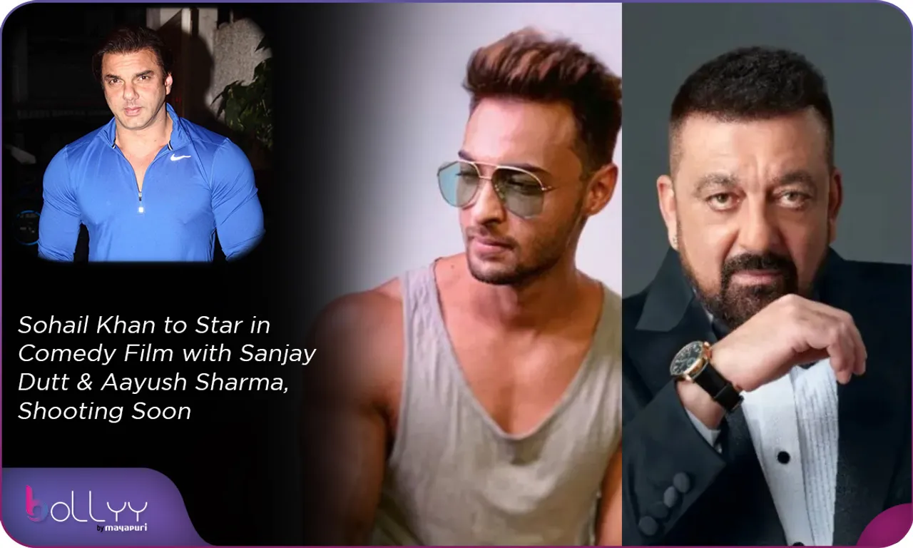 The Bhootni Update Sohail Khan to Star in Comedy Film with Sanjay Dutt & Aayush Sharma, Shooting Soon