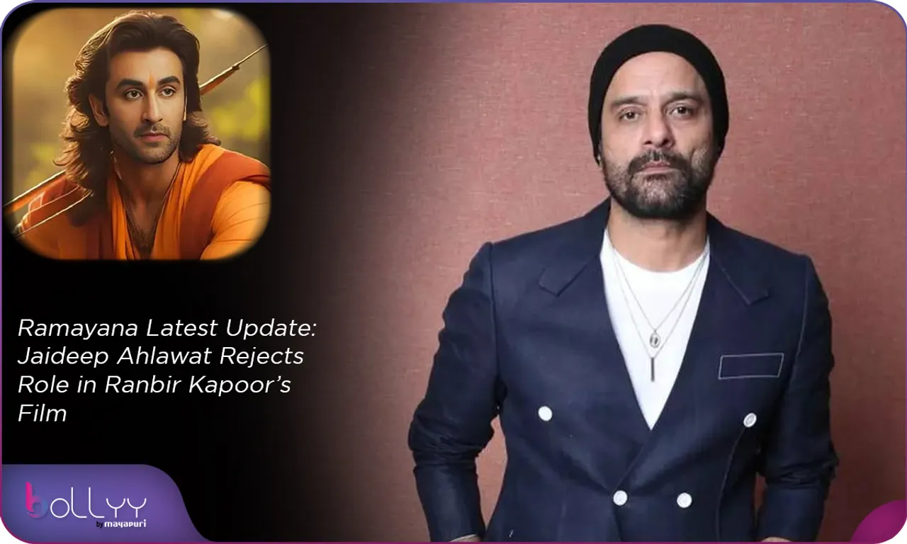Ramayana Latest Update Jaideep Ahlawat Rejects Role in Ranbir Kapoor’s Film