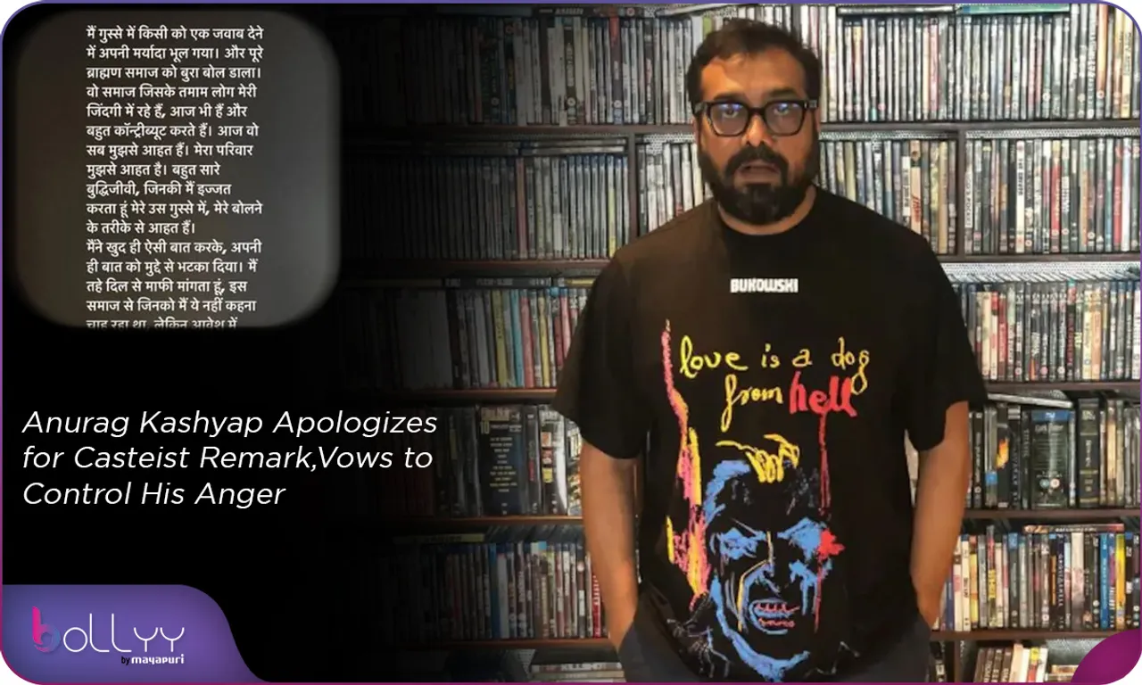 Anurag Kashyap Apologizes for Casteist Remark, Vows to Control His Anger
