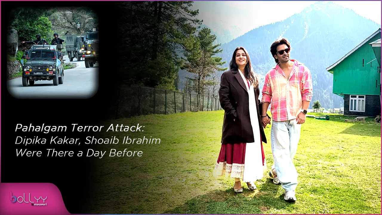 Pahalgam Terror Attack Dipika Kakar, Shoaib Ibrahim Were There a Day Before