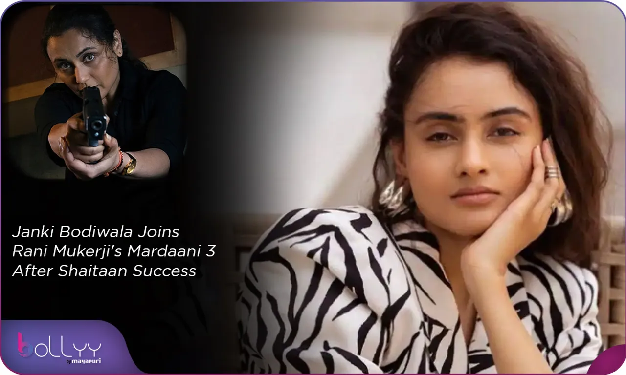  Janki Bodiwala Joins Rani Mukerji's Mardaani 3 After Shaitaan Success