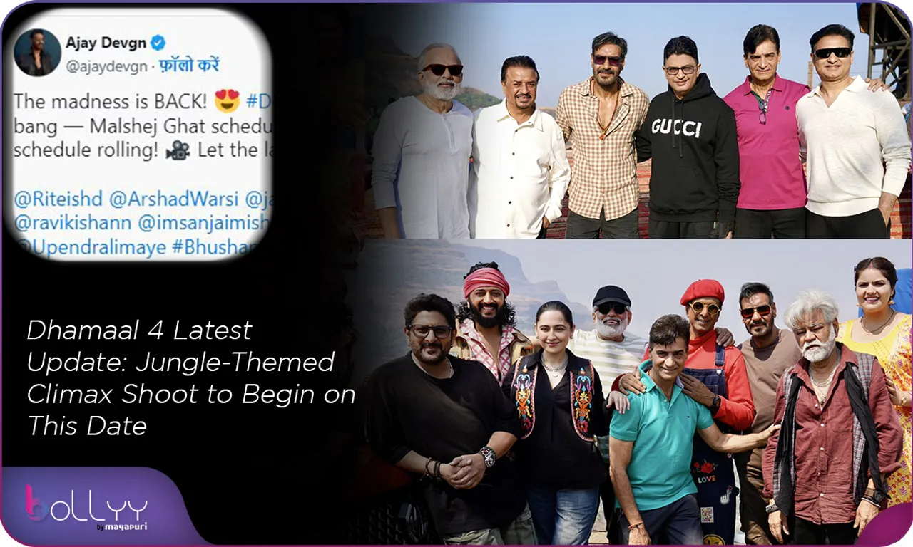 Dhamaal 4 Latest Update Jungle-Themed Climax Shoot to Begin on This Date