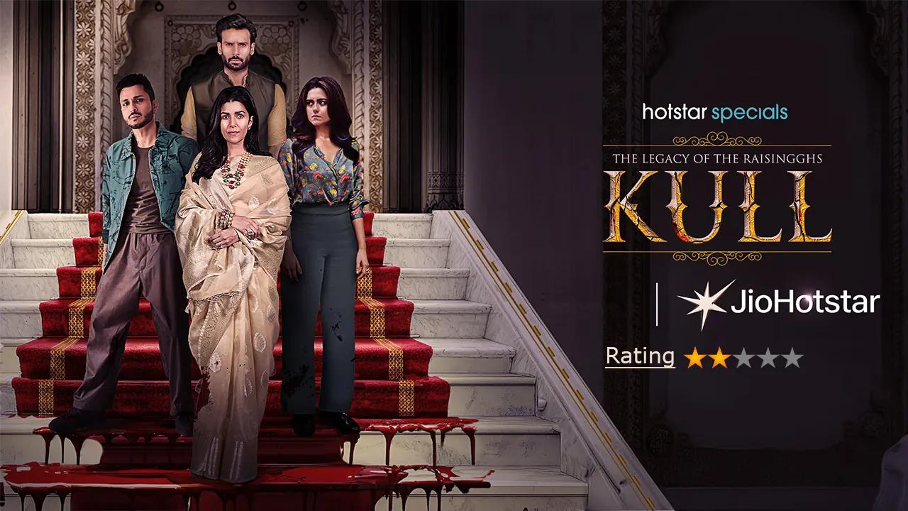 Review ‘KULL – The Legacy of Rayasinghani’ An Emotionally Hollow Royal Saga