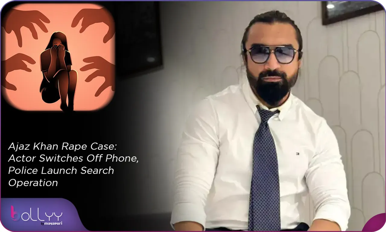 Ajaz Khan Rape Case Actor Switches Off Phone, Police Launch Search Operation