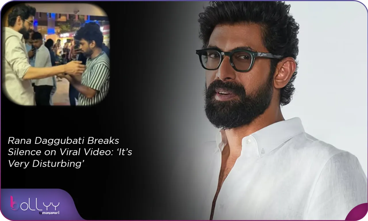 Rana Daggubati Breaks Silence on Viral Video ‘It’s Very Disturbing’