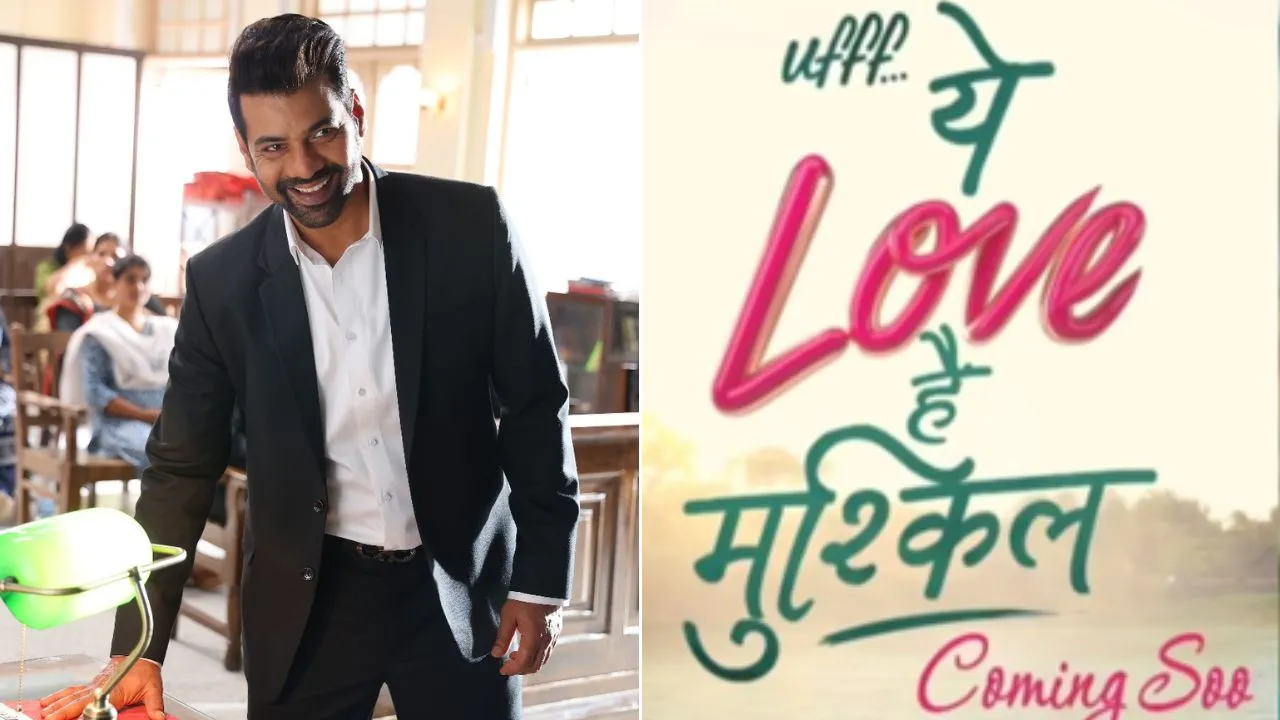 Sony SAB’s Ufff…Yeh Love Hai Mushkil Shabir Ahluwalia Talks Love vs Heartbreak as Yug
