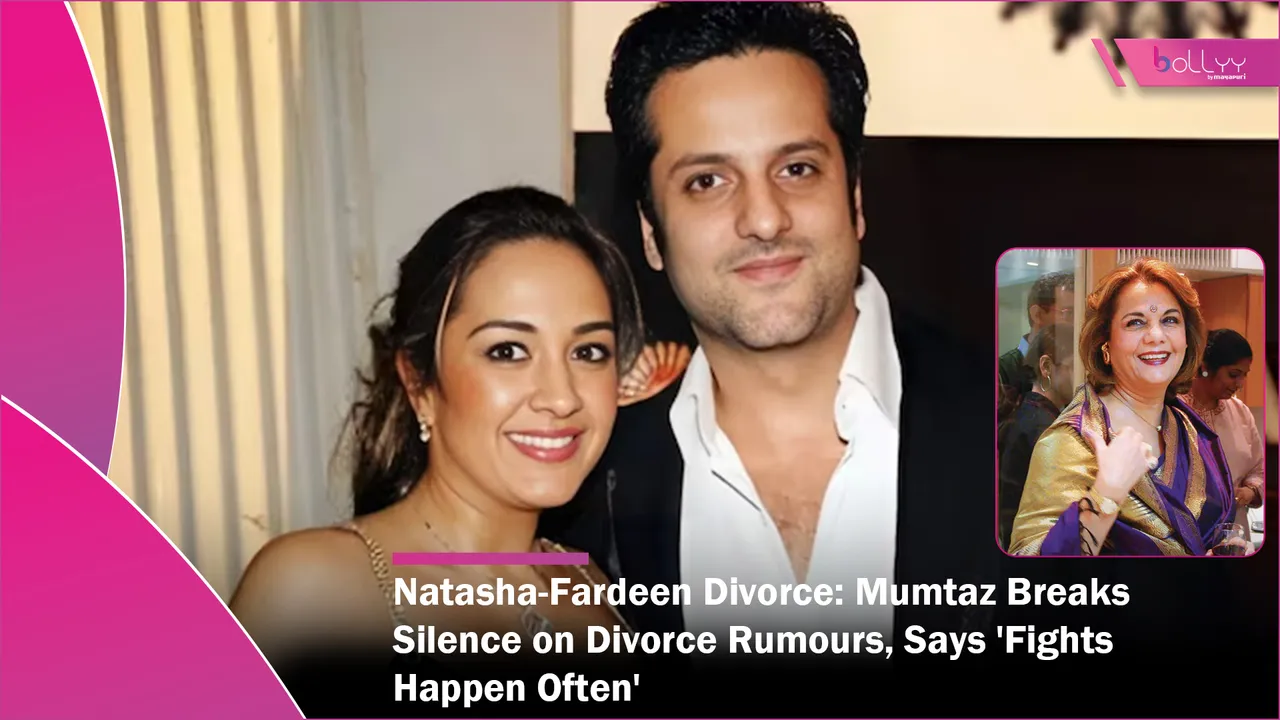 Natasha-Fardeen Divorce Mumtaz Breaks Silence on Divorce Rumours, Says 'Fights Happen Often'