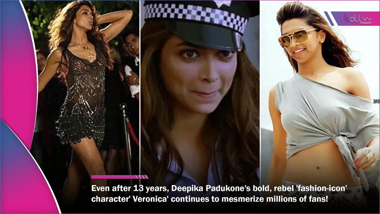Even after 13 years, Deepika Padukone's bold, rebel 'fashion-icon' character' Veronica' continues to mesmerize millions of fans!