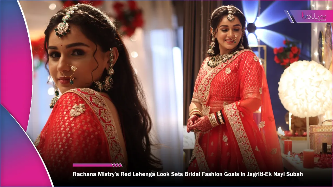 Rachana Mistry’s Red Lehenga Look Sets Bridal Fashion Goals in Jagriti-Ek Nayi Subah