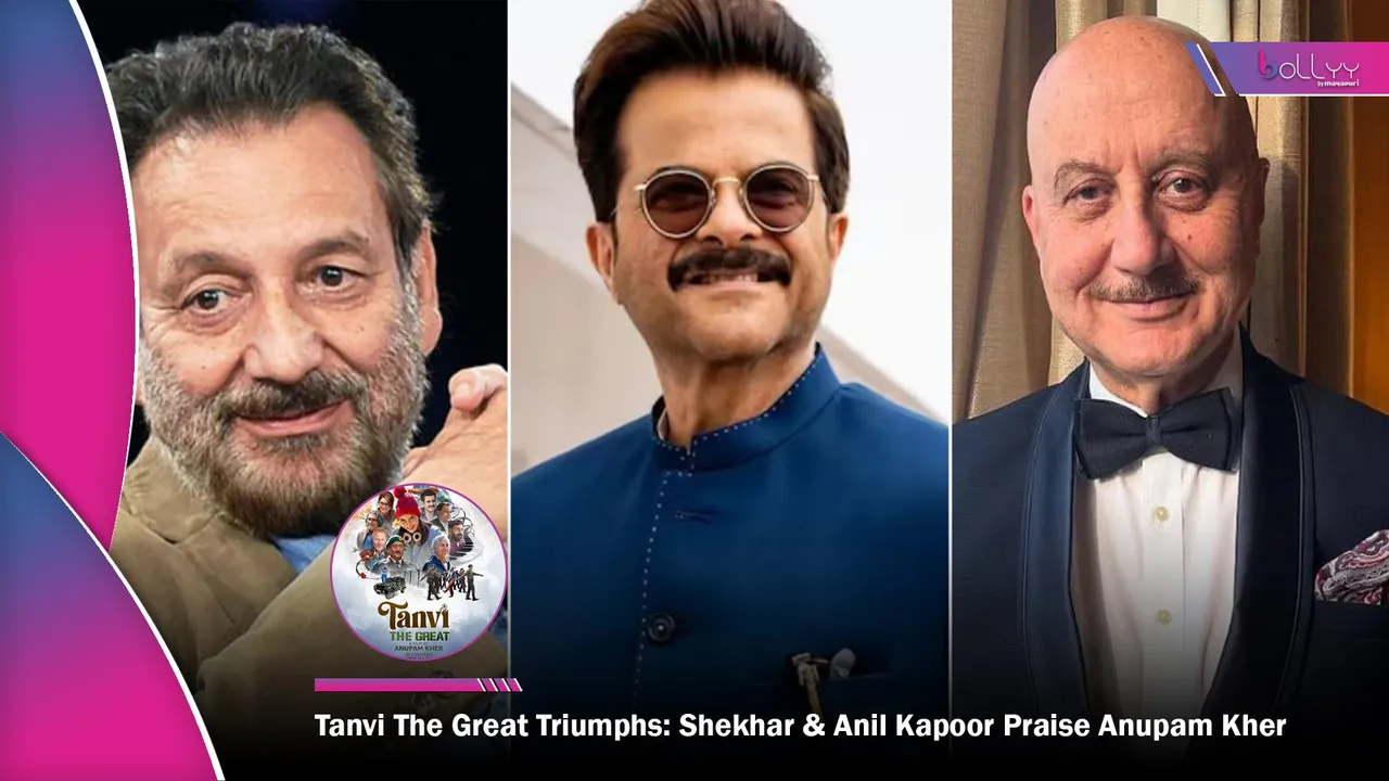 Tanvi The Great Triumphs Shekhar & Anil Kapoor Praise Anupam Kher