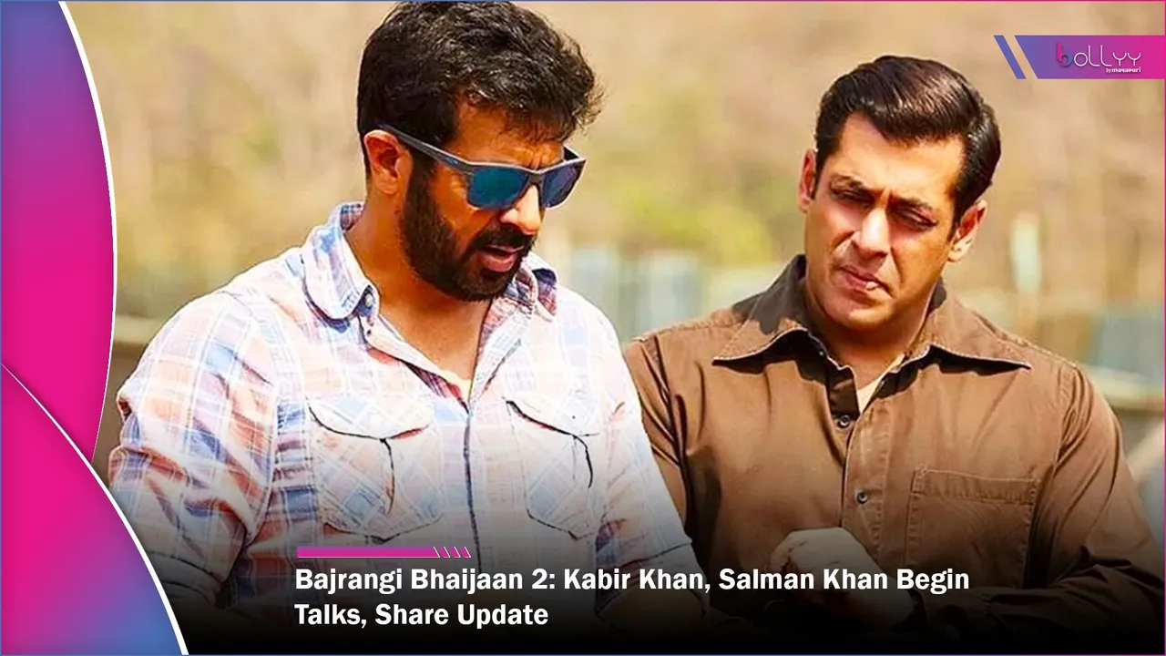 Bajrangi Bhaijaan 2 Kabir Khan, Salman Khan Begin Talks, Share Update