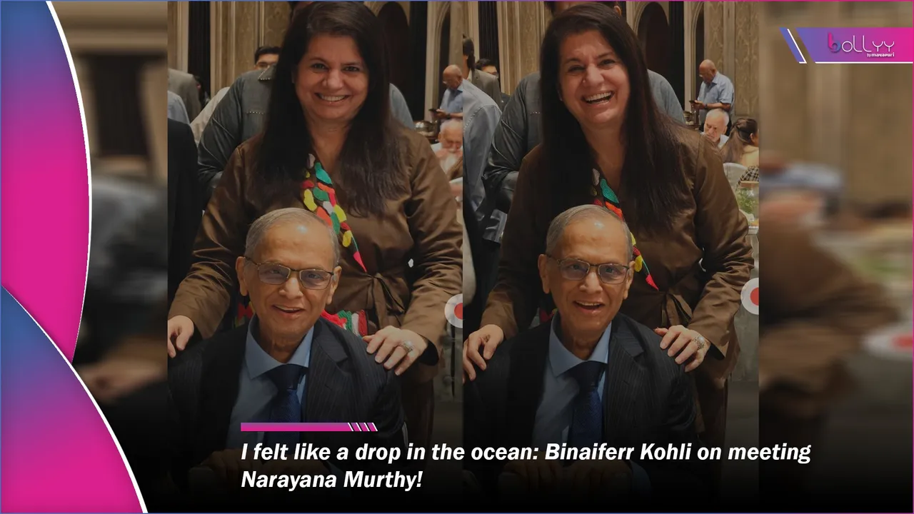 Binaiferr Kohli on meeting Narayana Murthy