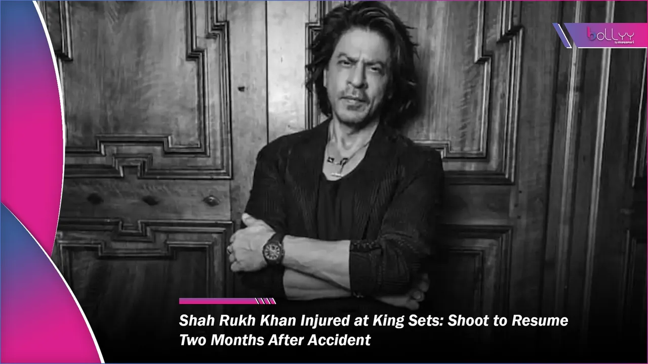 Shah Rukh Khan Injured at King Sets Shoot to Resume Two Months After Accident