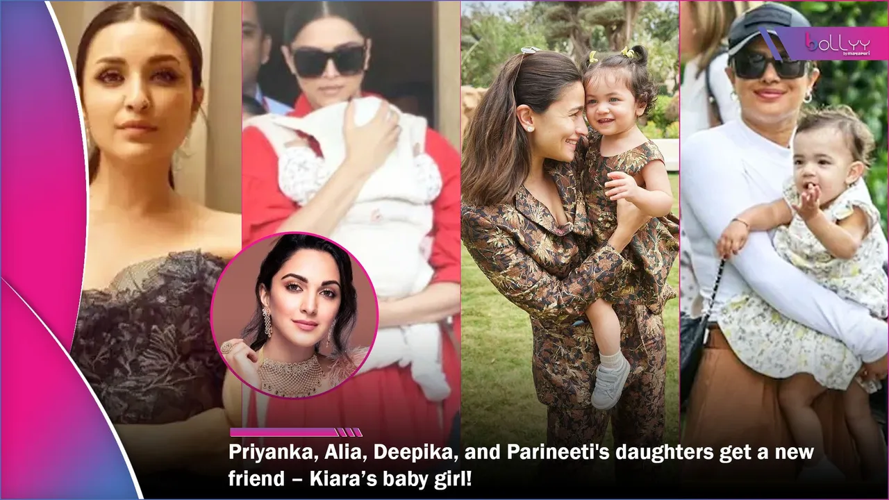 Priyanka, Alia, Deepika, and Parineeti's daughters get a new friend – Kiara’s baby girl!