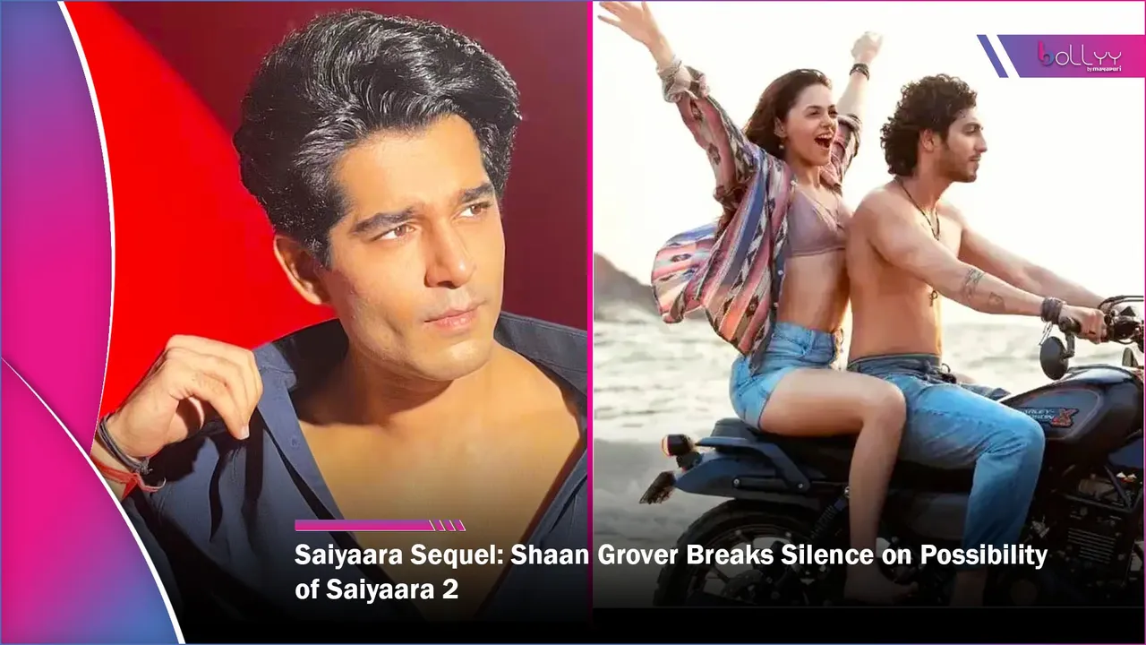 Saiyaara Sequel Shaan Grover Breaks Silence on Possibility of Saiyaara 2