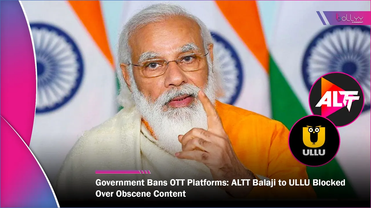 Government Bans OTT Platforms ALTT Balaji to ULLU Blocked Over Obscene Content