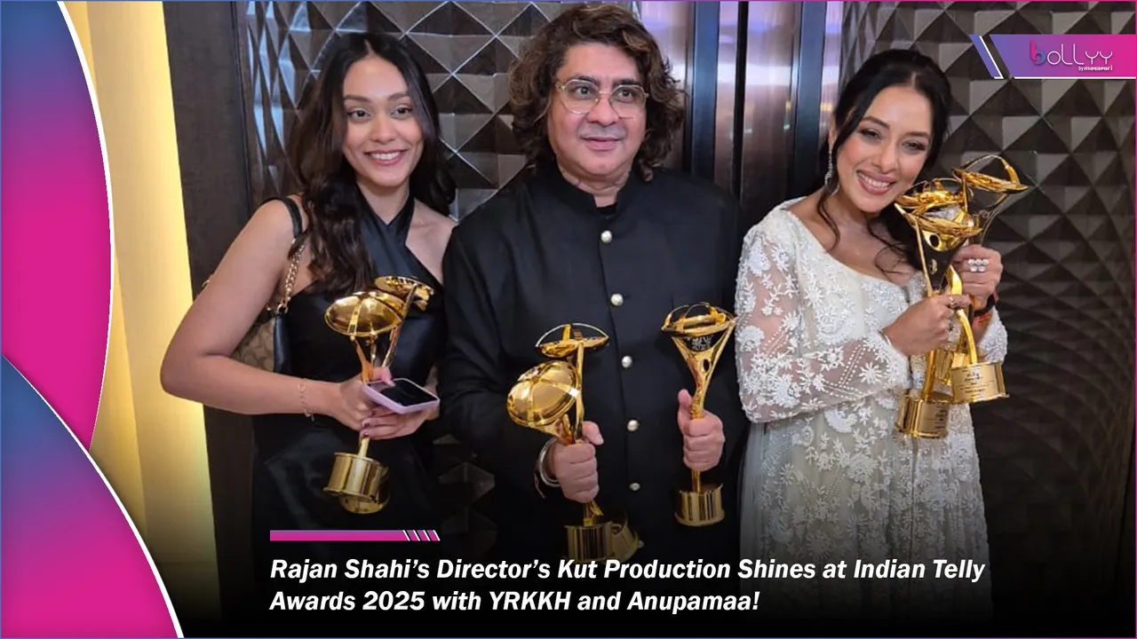 Rajan Shahi’s Director’s Kut Production Shines at Indian Telly Awards 2025 with YRKKH and Anupamaa!