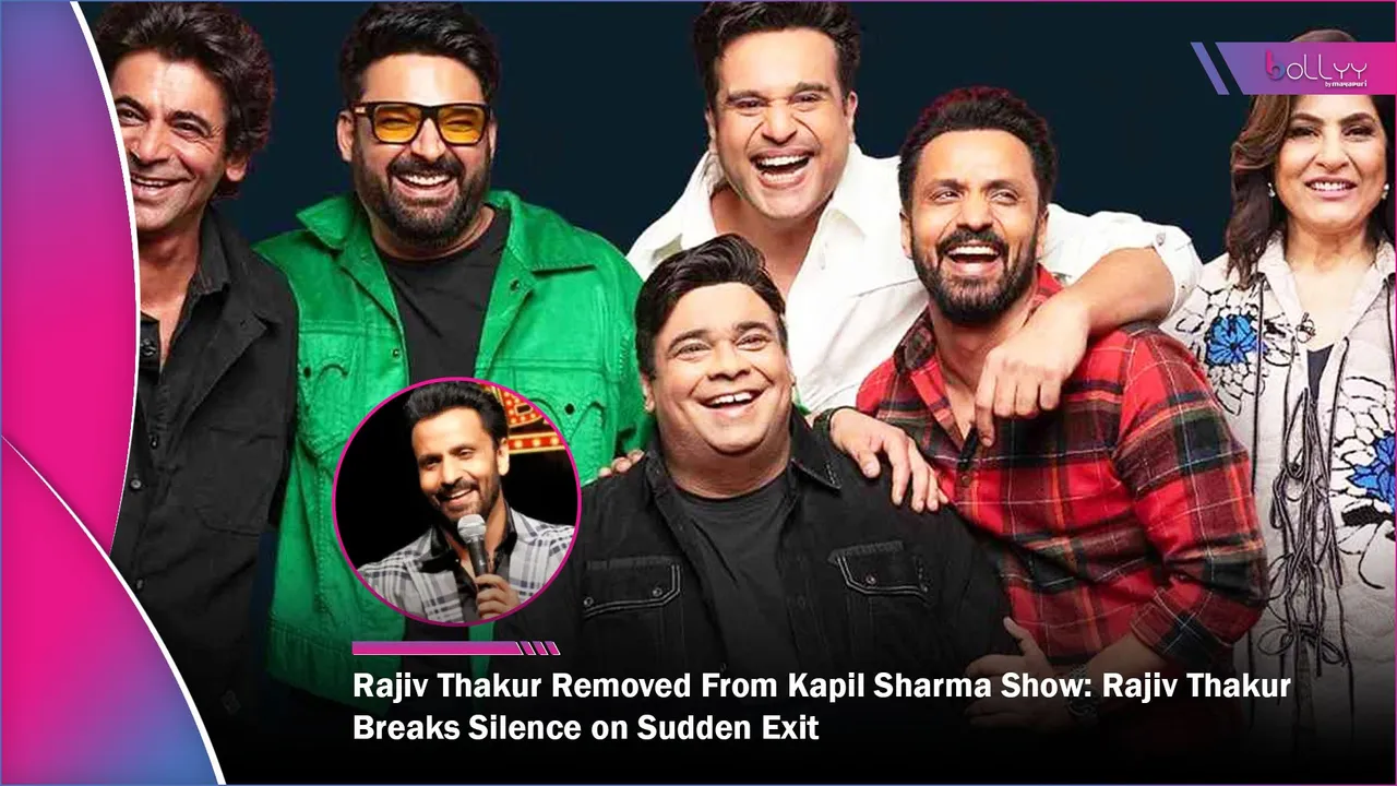 Rajiv Thakur Removed From Kapil Sharma Show