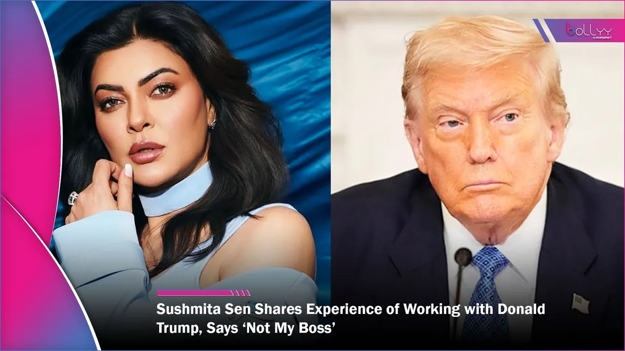 Sushmita Sen Shares Experience of Working with Donald Trump