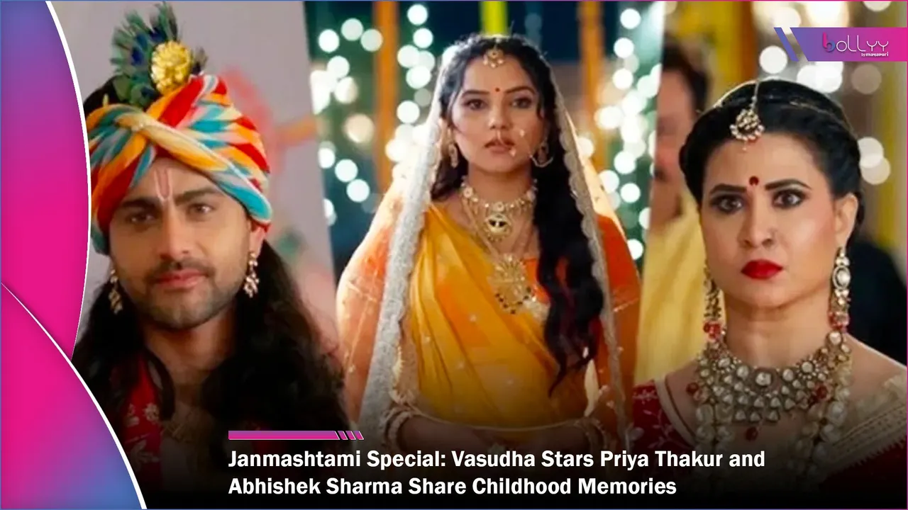 Vasudha Stars Priya Thakur and Abhishek Sharma Share Childhood Memories
