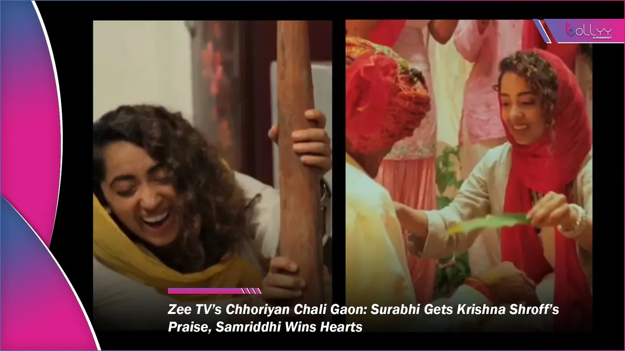 Zee TV’s Chhoriyan Chali Gaon