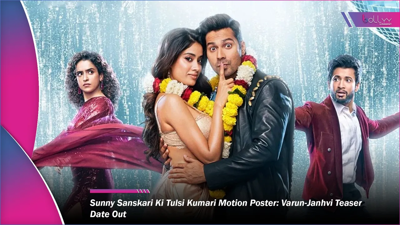 Sunny Sanskari Ki Tulsi Kumari Motion Poster