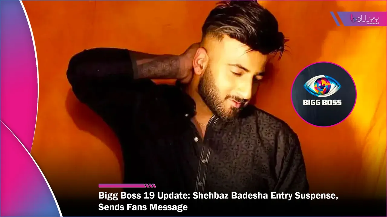 Bigg Boss 19 Update Shehbaz Badesha Entry Suspense, Sends Fans Message