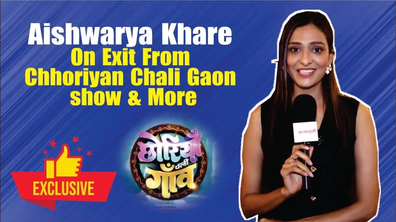 Chhoriyan Chali Gaon's Aishwarya Khare