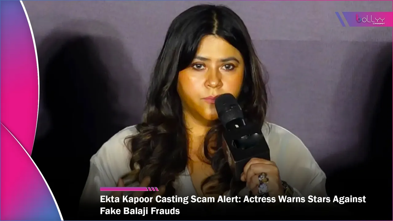 Ekta Kapoor Casting Scam Alert