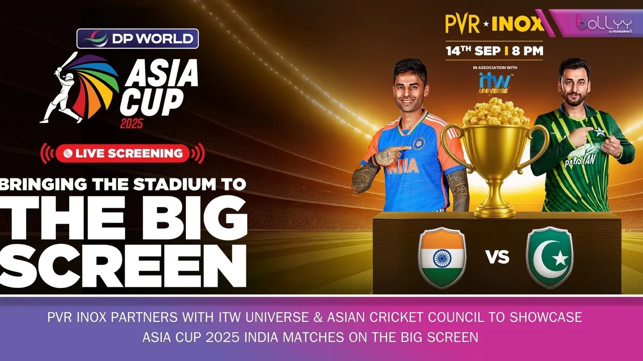 PVR INOX PARTNERS WITH ITW UNIVERSE & ASIAN CRICKET COUNCIL TO SHOWCASE ASIA CUP 2025 INDIA MATCHES ON THE BIG SCREEN