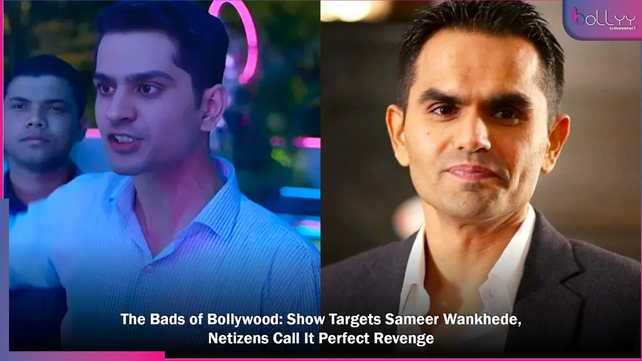 The Bads of Bollywood Show Targets Sameer Wankhede, Netizens Call It Perfect Revenge