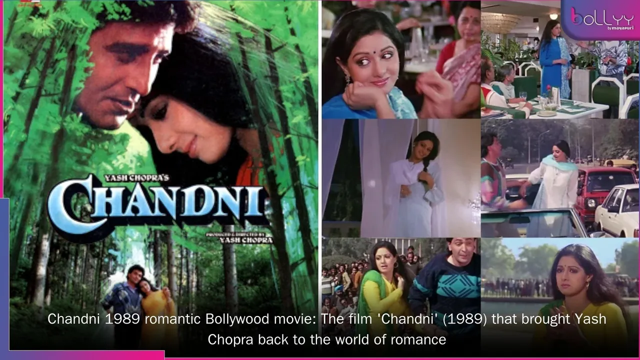 The film Chandni 1989 that brought Yash Chopra back to the world of romance