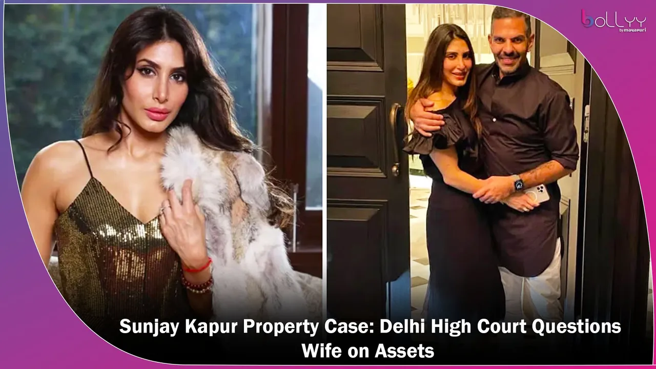 Sunjay Kapur Property Case Delhi High Court Questions Wife on Assets